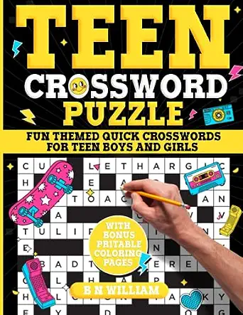 Teen Crossword Puzzle Book – 80 Quick Trivia Crosswords by B N William