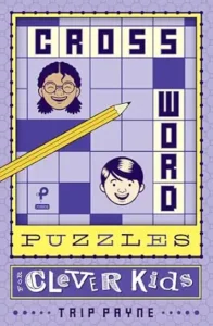 Trip Payne Crossword Puzzles for Clever Kids